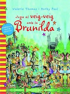 BRUIXA BRUNILDA. JUGA AL VEIG-VEIG AMB LA BRUNILDA | 9788498017489 | THOMAS, VALERIE / PAUL, KORKY | Llibreria Aqualata | Comprar libros en catalán y castellano online | Comprar libros Igualada