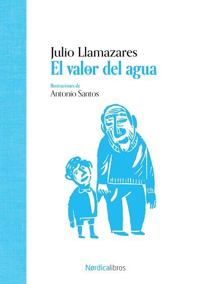 VALOR DEL AGUA, EL | 9788419735997 | LLAMAZARES, JULIO  | Llibreria Aqualata | Comprar libros en catalán y castellano online | Comprar libros Igualada