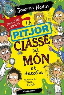 PITJOR CLASSE DEL MÓN ET DESAFIA, LA | 9788413895758 | NADIN, JOANNA | Llibreria Aqualata | Comprar llibres en català i castellà online | Comprar llibres Igualada