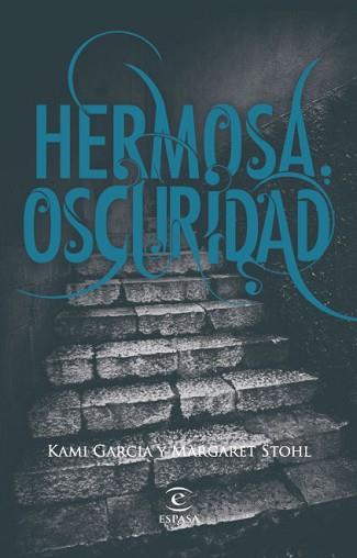 HERMOSA OSCURIDAD | 9788467034448 | GARCIA, KAMI / STOHL, MARGARET | Llibreria Aqualata | Comprar libros en catalán y castellano online | Comprar libros Igualada