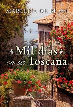 MIL DIAS EN LA TOSCANA | 9788427037045 | DE BLASI, MARLENA | Llibreria Aqualata | Comprar llibres en català i castellà online | Comprar llibres Igualada