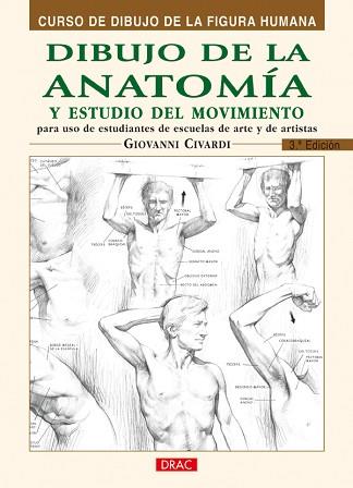 DIBUJO DE LA ANATOMIA Y ESTUDIO DEL MOVIMIENTO | 9788495873606 | CIVARDI, GIOVANNI | Llibreria Aqualata | Comprar llibres en català i castellà online | Comprar llibres Igualada