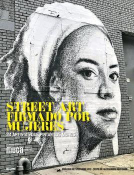 STREET ART FIRMADO POR MUJERES | 9788410048980 | MATTANZA, ALESSANDRA | Llibreria Aqualata | Comprar llibres en català i castellà online | Comprar llibres Igualada