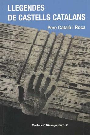 LLEGENDES DE CASTELLS CATALANS (NISSAGA 2) | 9788423202140 | CATALA ROCA, PERE | Llibreria Aqualata | Comprar llibres en català i castellà online | Comprar llibres Igualada