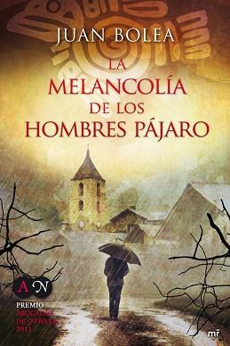 MELANCOLIA DE LOS HOMBRES PAJARO, LA | 9788427037175 | BOLEA, JUAN | Llibreria Aqualata | Comprar llibres en català i castellà online | Comprar llibres Igualada