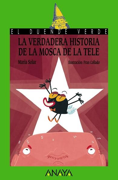 VERDADERA HISTORIA DE LA MOSCA DE LA TELE, LA | 9788467871135 | SOLAR, MARÍA | Llibreria Aqualata | Comprar llibres en català i castellà online | Comprar llibres Igualada