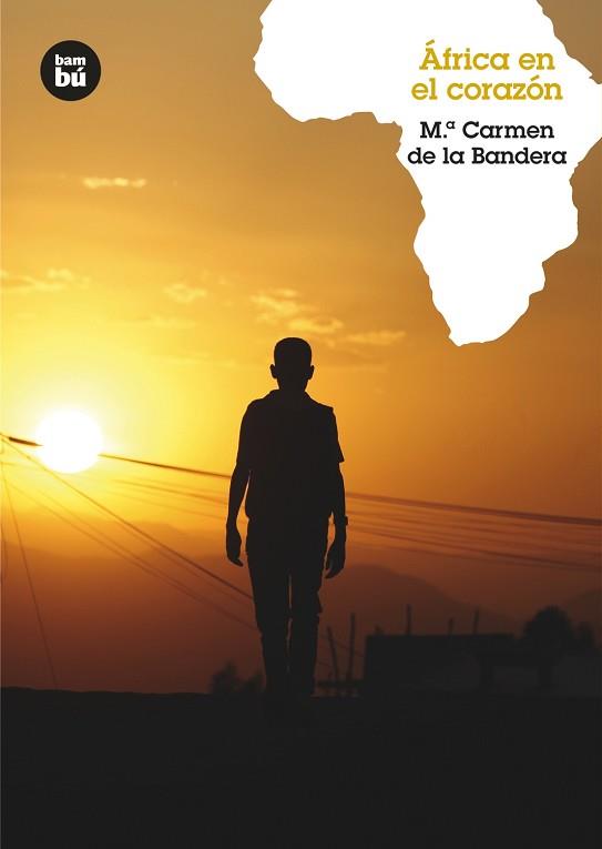 ÁFRICA EN EL CORAZÓN | 9788483431436 | DE LA BANDERA, MARÍA CARMEN | Llibreria Aqualata | Comprar llibres en català i castellà online | Comprar llibres Igualada