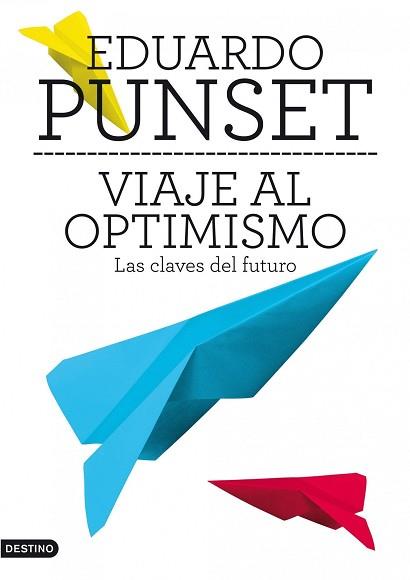 VIAJE AL OPTIMISMO | 9788423345663 | PUNSET, EDUARDO | Llibreria Aqualata | Comprar llibres en català i castellà online | Comprar llibres Igualada