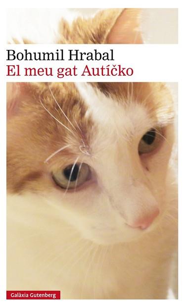 MEU GAT AUTÍCKO, EL | 9788416734146 | HRABAL, BOHUMIL | Llibreria Aqualata | Comprar llibres en català i castellà online | Comprar llibres Igualada