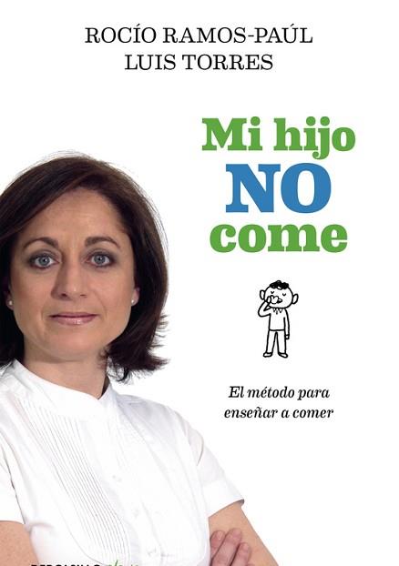 MI HIJO NO COME | 9788490625606 | RAMOS-PAÚL, ROCÍO / TORRES, LUIS | Llibreria Aqualata | Comprar llibres en català i castellà online | Comprar llibres Igualada