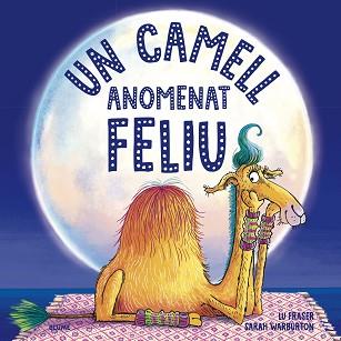 UN CAMELL ANOMENAT FELIU | 9788419094063 | FRASER, LU/WARBURTON, SARAH | Llibreria Aqualata | Comprar llibres en català i castellà online | Comprar llibres Igualada