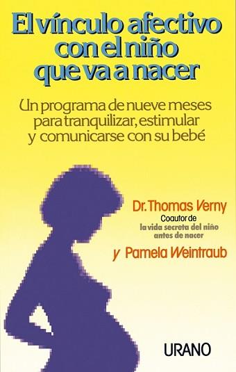 VINCULO AFECTIVO CON EL NIÑO QUE VA A NACER | 9788479530259 | VERNY, THOMAS ; WEINTRAUB, PAMELA | Llibreria Aqualata | Comprar llibres en català i castellà online | Comprar llibres Igualada