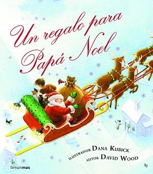 UN REGALO PARA PAPA NOEL | 9788408078562 | KUBICK, DANA / WOOD, DAVID | Llibreria Aqualata | Comprar llibres en català i castellà online | Comprar llibres Igualada