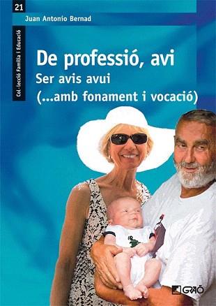 DE PROFESSIO, AVI. SER AVIS AVUI (... AMB FONAMENT I VOCACIÓ) | 9788499804262 | BERNARD, JUAN ANTONIO | Llibreria Aqualata | Comprar llibres en català i castellà online | Comprar llibres Igualada