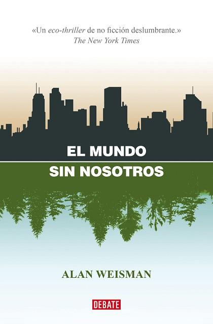 MUNDO SIN NOSOTROS, EL | 9788418967832 | WEISMAN, ALAN | Llibreria Aqualata | Comprar llibres en català i castellà online | Comprar llibres Igualada