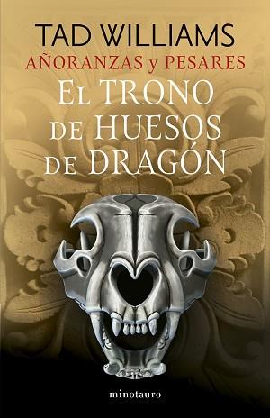 AÑORANZAS Y PESARES 1/4. EL TRONO DE HUESOS DE DRAGÓN | 9788445016244 | WILLIAMS, TAD | Llibreria Aqualata | Comprar llibres en català i castellà online | Comprar llibres Igualada