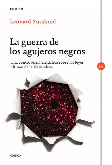 GUERRA DE LOS AGUJEROS NEGROS, LA | 9788498925357 | SUSSKIND, LEONARD | Llibreria Aqualata | Comprar libros en catalán y castellano online | Comprar libros Igualada