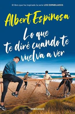 LO QUE TE DIRÉ CUANDO TE VUELVA A VER (ED. SERIE) | 9788466357395 | ESPINOSA, ALBERT | Llibreria Aqualata | Comprar llibres en català i castellà online | Comprar llibres Igualada