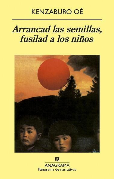 ARRANCAD LAS SEMILLAS, FUSILAD A LOS NIÑOS (P.N. 422) | 9788433908926 | OE, KENZABURO | Llibreria Aqualata | Comprar llibres en català i castellà online | Comprar llibres Igualada