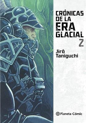 CRÓNICAS DE LA ERA GLACIAL 2 | 9788416693467 | TANIGUCHI, JIRO | Llibreria Aqualata | Comprar llibres en català i castellà online | Comprar llibres Igualada