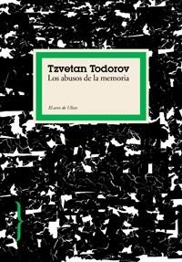 ABUSOS DE LA MEMORIA, LOS (EL ARCO DE ULISES) | 9788449321818 | TODOROV, TZVETAN | Llibreria Aqualata | Comprar llibres en català i castellà online | Comprar llibres Igualada