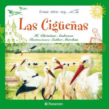 CIGUEÑAS, LAS (ERASE OTRA VEZ) | 9788434236318 | ANDERSEN, HANS CHRISTIAN / MERCHAN, ESTHER | Llibreria Aqualata | Comprar llibres en català i castellà online | Comprar llibres Igualada