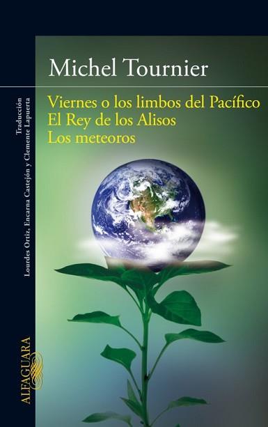 VIERNES O LOS LIMBOS DEL PACÍFICO; EL REY DE LOS ALISOS; LOS METEOROS | 9788420411101 | TOURNIER, MICHEL  | Llibreria Aqualata | Comprar llibres en català i castellà online | Comprar llibres Igualada