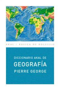 DICCIONARIO AKAL DE GEOGRAFIA (BASICA DE BOLSILLO 113) | 9788446012573 | GEORGE, PIERRE | Llibreria Aqualata | Comprar libros en catalán y castellano online | Comprar libros Igualada