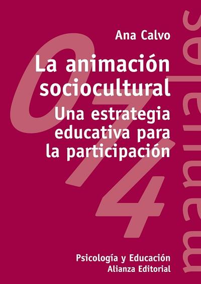 ANIMACION SOCIOCULTURAL (PSICOLOGIA Y EDUCACION) | 9788420686943 | CALVO, ANA | Llibreria Aqualata | Comprar llibres en català i castellà online | Comprar llibres Igualada