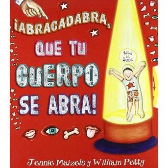 ABRACADABRA QUE TU CUERPO SE ABRA | 9788479426347 | MAIZELS, JENNIE 7 PETTY, WILLIAM | Llibreria Aqualata | Comprar llibres en català i castellà online | Comprar llibres Igualada