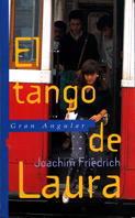 TANGO DE LAURA, EL (GRAN ANGULAR) | 9788434848139 | FRIEDRICH, JOACHIM | Llibreria Aqualata | Comprar llibres en català i castellà online | Comprar llibres Igualada