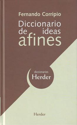 DICCIONARIO DE IDEAS AFINES (TD) | 9788425425004 | CORRIPIO, FERNANDO | Llibreria Aqualata | Comprar libros en catalán y castellano online | Comprar libros Igualada