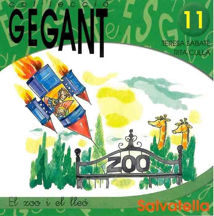 ZOO I EL LLEO, EL (GEGANT 11) | 9788484121343 | SABATE, TERESA / CULLA, RITA | Llibreria Aqualata | Comprar llibres en català i castellà online | Comprar llibres Igualada