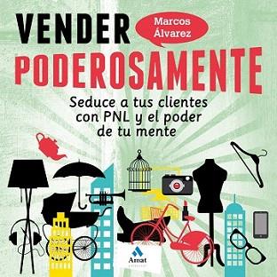 VENDER PODEROSAMENTE | 9788497357883 | ÁLVAREZ OROZCO, MARCOS | Llibreria Aqualata | Comprar llibres en català i castellà online | Comprar llibres Igualada