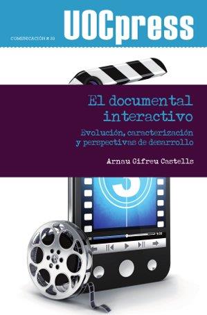 DOCUMENTAL INTERACTIVO, EL | 9788490640357 | GIFREU CASTELLS, ARNAU | Llibreria Aqualata | Comprar llibres en català i castellà online | Comprar llibres Igualada