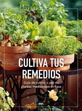 CULTIVA TUS REMEDIOS | 9788415541219 | BUENO, MARIANO | Llibreria Aqualata | Comprar llibres en català i castellà online | Comprar llibres Igualada