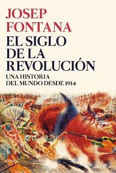 SIGLO DE LA REVOLUCIÓN, EL | 9788491993773 | FONTANA, JOSEP | Llibreria Aqualata | Comprar libros en catalán y castellano online | Comprar libros Igualada