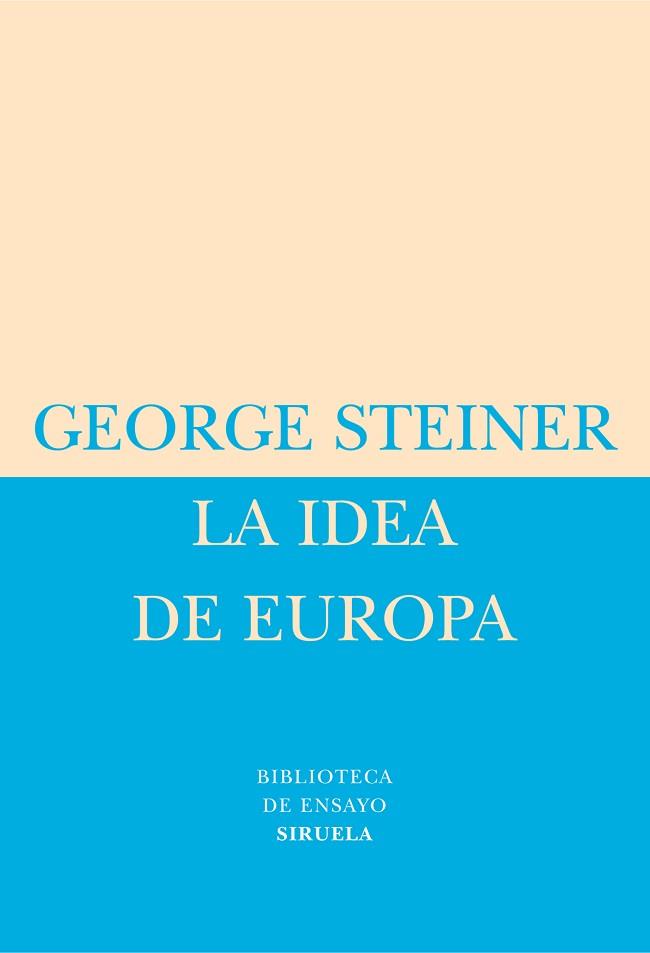 IDEA DE EUROPA (BIBLIOTECA DE ENSAYO 27) | 9788478448975 | STEINER, GEORGE | Llibreria Aqualata | Comprar llibres en català i castellà online | Comprar llibres Igualada