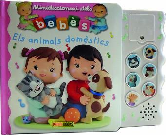 AMIMALS DOMESTICS MINIDICCIONARI DELS BEBES | 9788491672579 | Llibreria Aqualata | Comprar llibres en català i castellà online | Comprar llibres Igualada