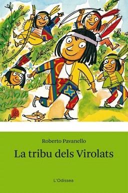 TRIBU DELS VIROLATS, LA (ODISSEA VERDA 10) | 9788499323428 | PAVANELLO, ROBERTO | Llibreria Aqualata | Comprar llibres en català i castellà online | Comprar llibres Igualada