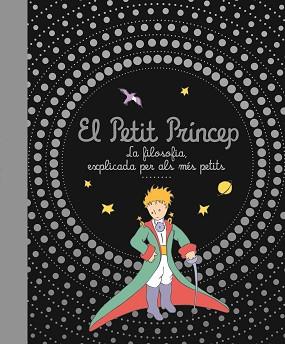 FILOSOFIA EXPLICADA ALS MES PETITS, LA | 9788413342979 | DE SAINT EXUPÉRY ANTOINE | Llibreria Aqualata | Comprar llibres en català i castellà online | Comprar llibres Igualada