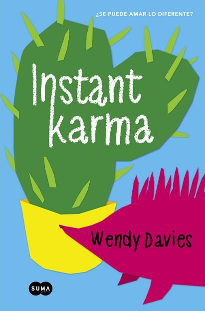 INSTANT KARMA | 9788483657898 | DAVIES, WENDY | Llibreria Aqualata | Comprar llibres en català i castellà online | Comprar llibres Igualada