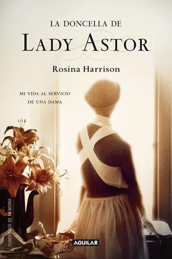 DONCELLA DE LADY ASTOR, LA | 9788403011403 | HARRISON, ROSINA | Llibreria Aqualata | Comprar llibres en català i castellà online | Comprar llibres Igualada