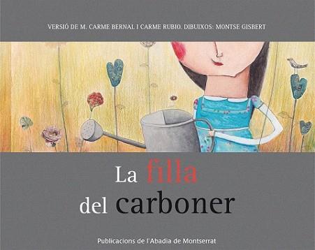 FILLA DEL CARBONER, LA | 9788498834826 | BERNAL CREUS, MARÍA CARMEN | Llibreria Aqualata | Comprar libros en catalán y castellano online | Comprar libros Igualada