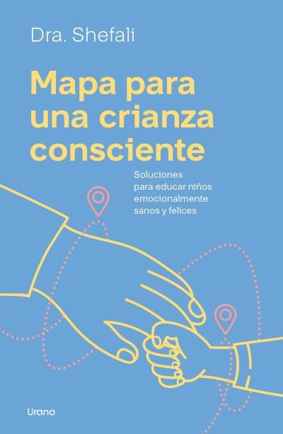 MAPA PARA UNA CRIANZA CONSCIENTE | 9788418714559 | TSABARY, SHEFALI | Llibreria Aqualata | Comprar llibres en català i castellà online | Comprar llibres Igualada