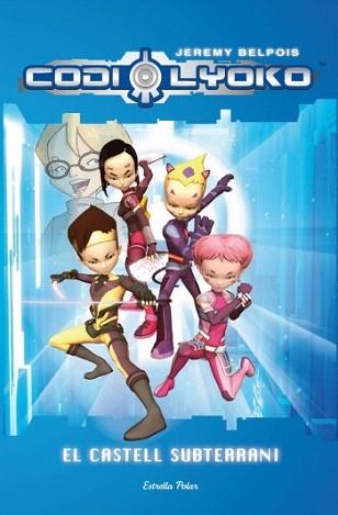 CODI LYOKO 1. EL CARTELL SUBTERRANI | 9788499321455 | BELPOIS, JEREMY | Llibreria Aqualata | Comprar llibres en català i castellà online | Comprar llibres Igualada