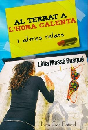 AL TERRAT A L'HORA CALENTA I ALTRES RELATS | 9788416281282 | MASSÓ BUSQUÉ, LÍDIA | Llibreria Aqualata | Comprar llibres en català i castellà online | Comprar llibres Igualada