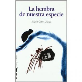 HEMBRA DE NUESTRA ESPECIE, LA (VOZ Y TIEMPO 13) | 9788441418257 | CAROL OATES, JOYCE | Llibreria Aqualata | Comprar libros en catalán y castellano online | Comprar libros Igualada