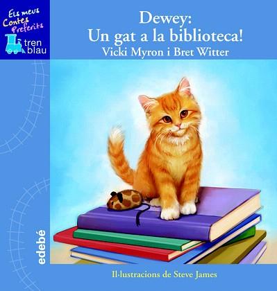 DEWEY: UN GAT A LA BIBLIOTECA! (TREN BLAU) - LLETRA LLIGADA | 9788423698332 | MYRON, VICKY / WITTER, BRET | Llibreria Aqualata | Comprar libros en catalán y castellano online | Comprar libros Igualada