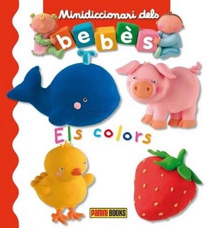 COLORS, ELS (MINIDICCIONARI DELS BEBÉS) | 9788490244005 | Llibreria Aqualata | Comprar llibres en català i castellà online | Comprar llibres Igualada